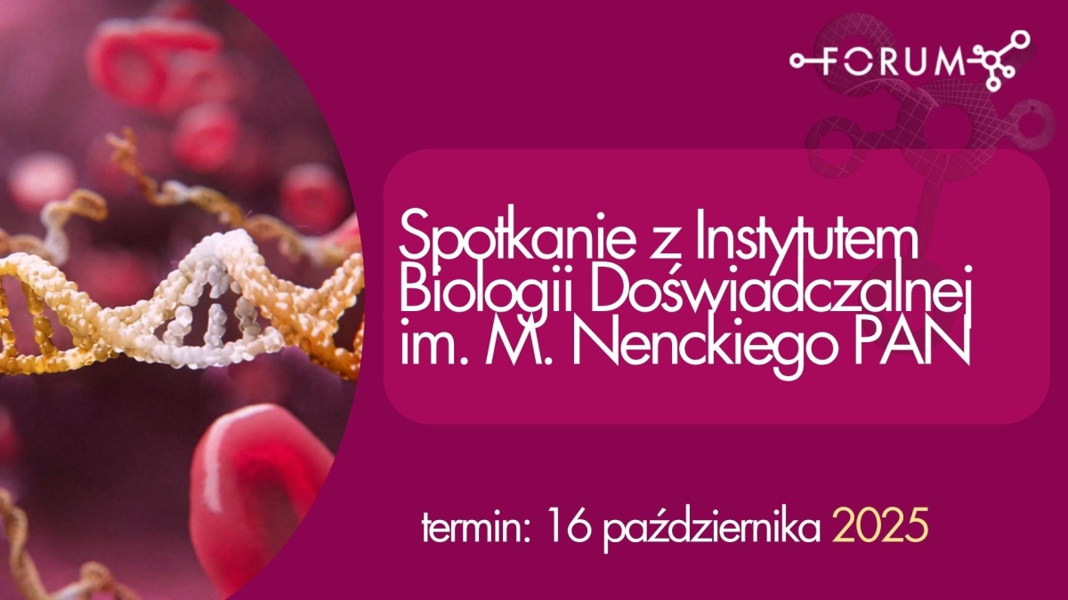 Spotkanie z Instytutem Biologii Doświadczalnej im. M. Nenckiego PAN